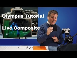 Olympus Tutorial: Live Composite and Light Painting ep.55