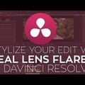 How to Add Real Lens Flares to Your Video in DaVinci Resolve